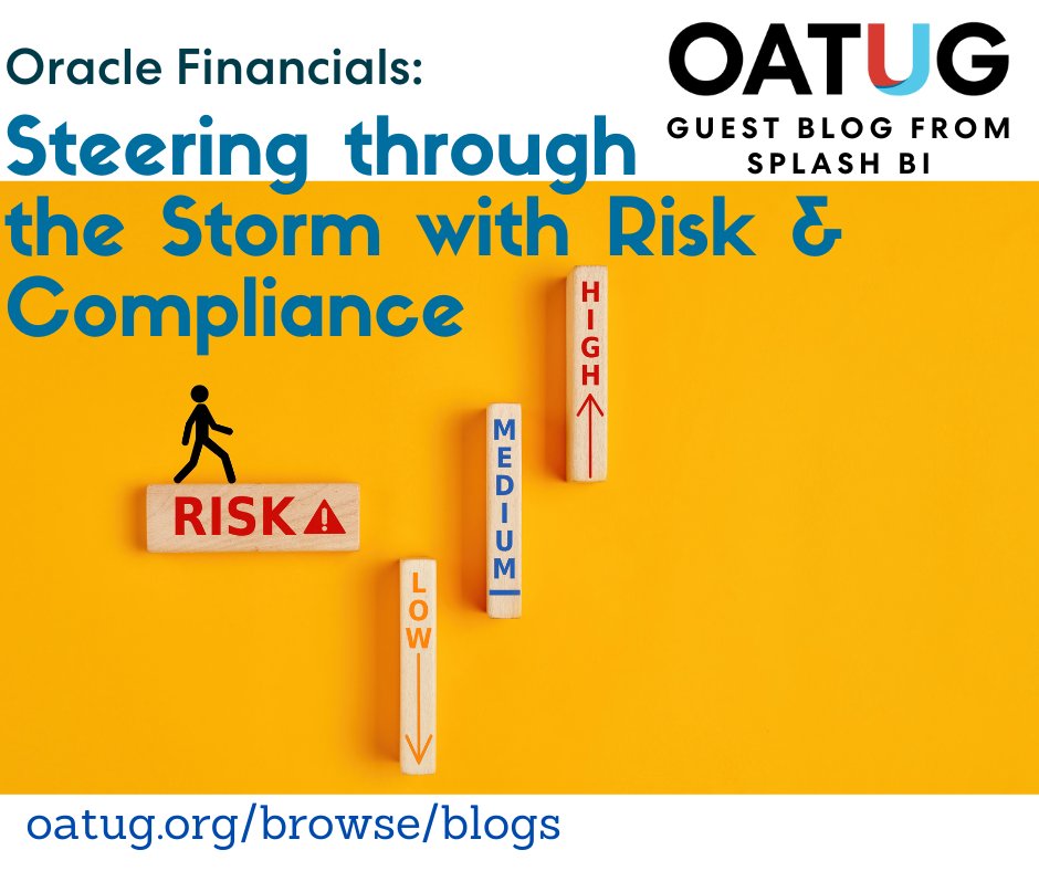 New Guest Blog post from Bridget Roy of @SplashBI: Oracle Financials - Steering Through the Storm with Risk and Compliance. ow.ly/ef0N50Ri8oI #Oracle #CloudERP #OracleEBS