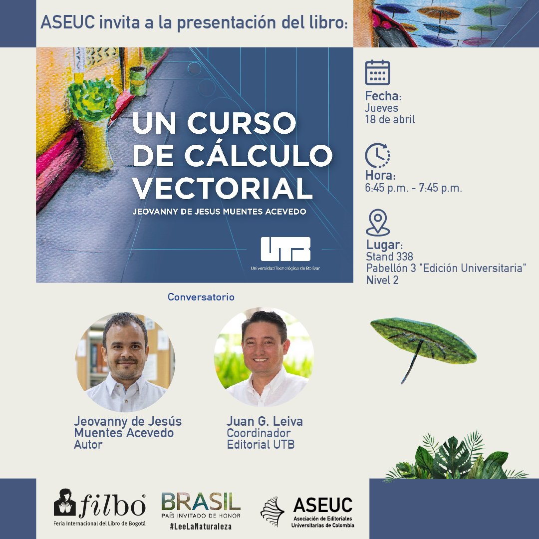 Mañana estaré en la <a href="/FILBogota/">FeriadelLibroBogotá</a> presentando mi libro "Un curso de Cálculo Vectorial". Con <a href="/juanleiva06/">Juan Gabriel Leiva</a> realizaremos un conversatorio contando todos los detalles de la elaboración del libro. Sean bienvenidos quienes me puedan acompañar 🙌🏻 <a href="/utboficial/">UTB Oficial</a> <a href="/CBAS_UTB/">Facultad Ciencias Básicas UTB</a> <a href="/SocColMat/">SCM</a> <a href="/invesutb/">Investigaciones UTB</a>
