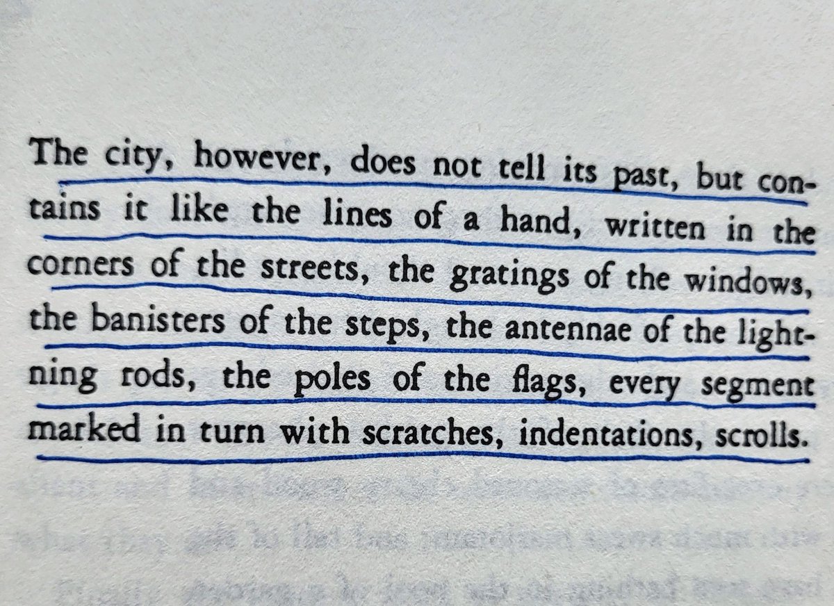 'The city, however, does not tell its past, but contains it like the lines of a hand.' Italo Calvino, Invisible Cities, translated by William Weaver