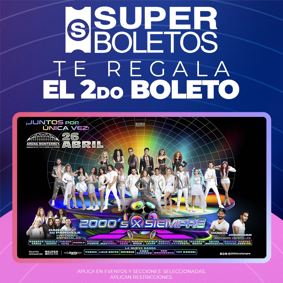 ¡2000s X Siempre te esperan a la #ArenaMonterrey el próximo 26 de abril! 🎉 ¡Compra tu boleto y obtén el segundo completamente gratis! 🎶 Actívalo en 'PROMOCIONES Y DESCUENTOS' sobre el método de pago. 💳 #SuperBoletosInvita Consulta zonas disponibles superboletos.com/landing-evento…