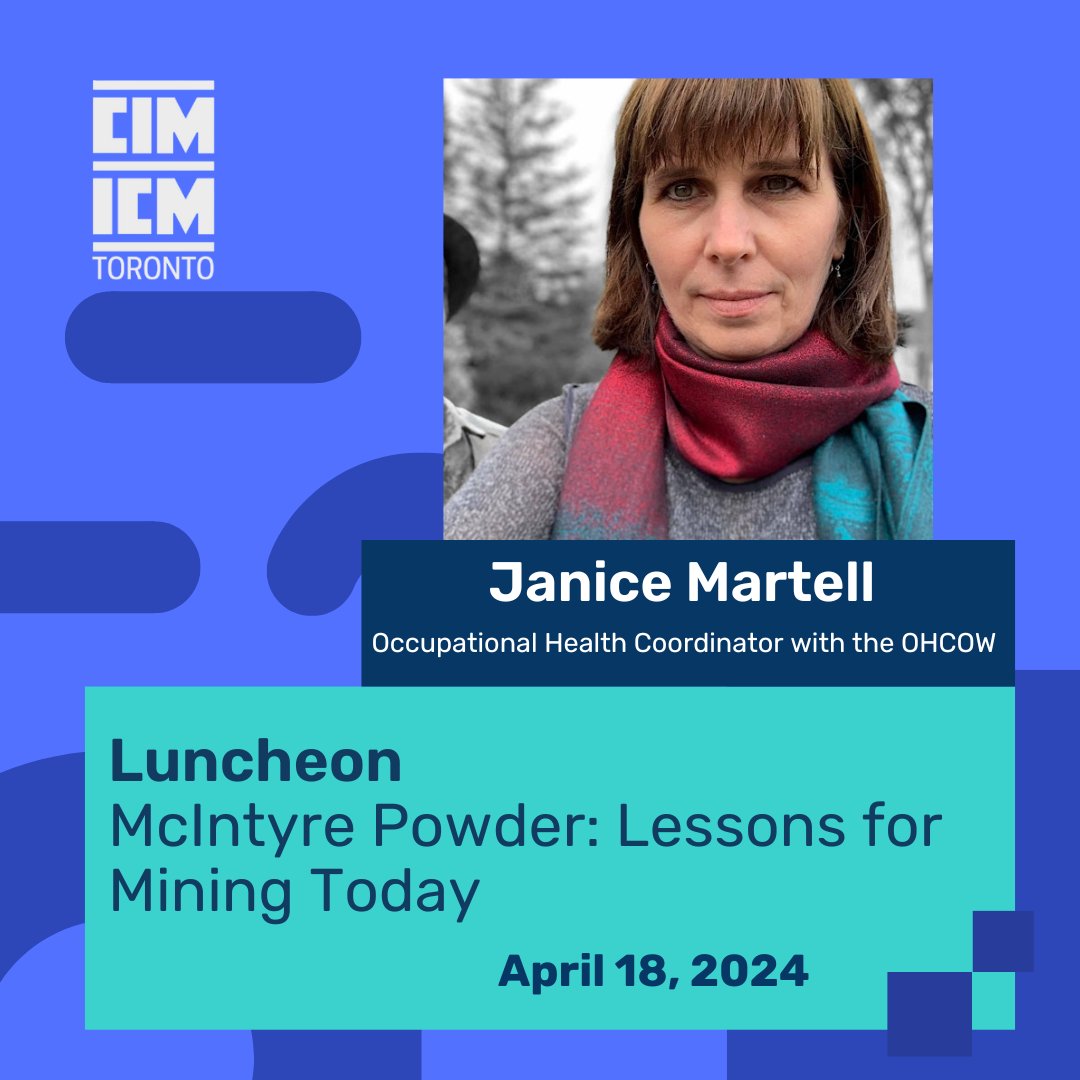 Join CIM Toronto tomorrow for their luncheon - McIntyre Powder: Lessons for Mining Today with Janice Martell - Occupational Health Coordinator with the Occupational Health Clinics for Ontario Workers, Inc. Register now: eventbrite.ca/e/cim-toronto-…