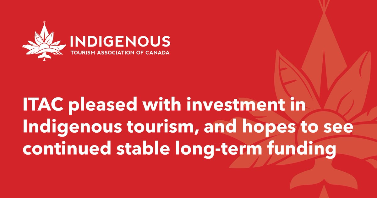 Press Release: Yesterday the federal government introduced its 2024-25 budget dedicating $2.5 million to Indigenous tourism, thanks in part to the advocacy work of the Indigenous Tourism Association of Canada (ITAC). “We’re pleased with the allocation of dedicated funds to ITAC…