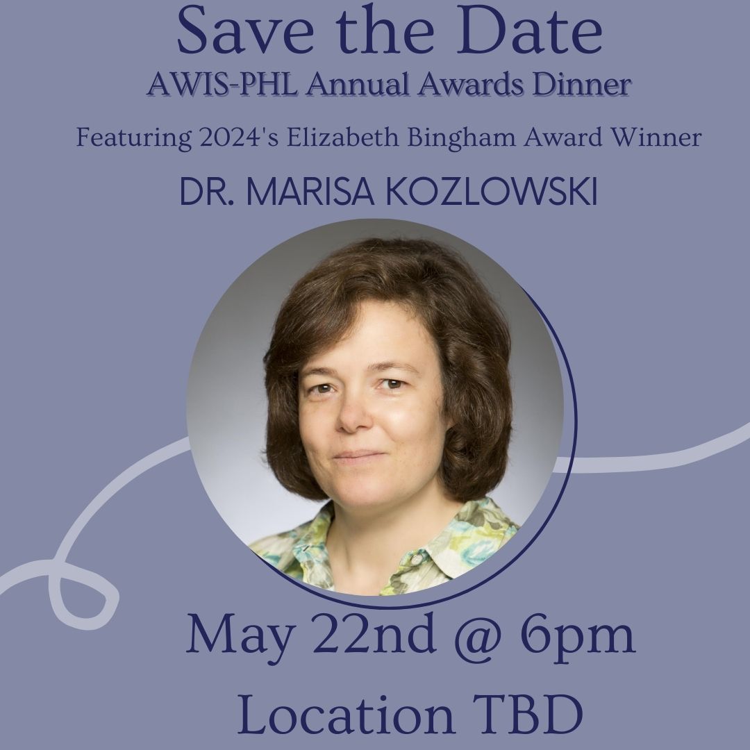 Save the Date for our Annual Awards Dinner featuring our Elizabeth Bingham Award Winner Dr. Marisa Kozlowski (@KozlowskiMarisa ). We will be meeting May 22nd location TBD.