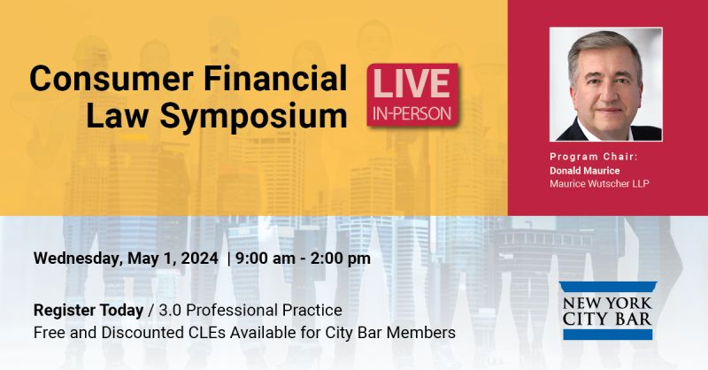 Join Maurice Wutscher's Donald Maurice at the <a href="/NYCBarAssn/">New York City Bar</a>'s Consumer Financial Law Symposium for CLE, networking and discussions on federal and state laws impacting consumer #financialservices. Don't miss this opportunity to connect with industry experts. bit.ly/3vNzNOi