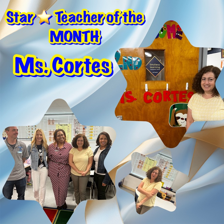 Congratulations to Ms. Cortes! She is our STAR TEACHER of the month.