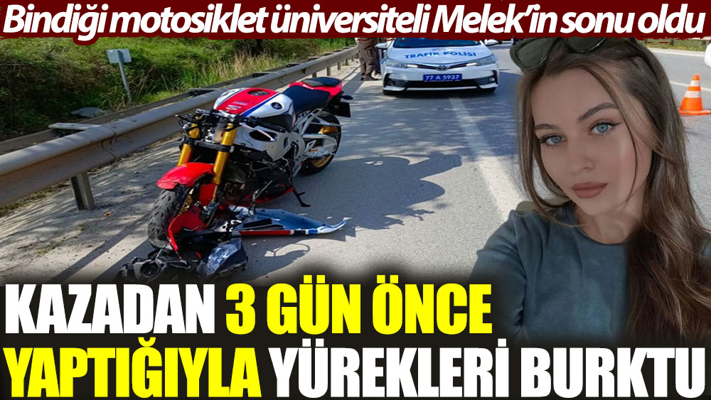 Bindiği motosiklet üniversiteli Melek’in sonu oldu: Kazadan 3 gün önce yaptığıyla yürekleri burktu yenicaggazetesi.com.tr/bindigi-motosi…