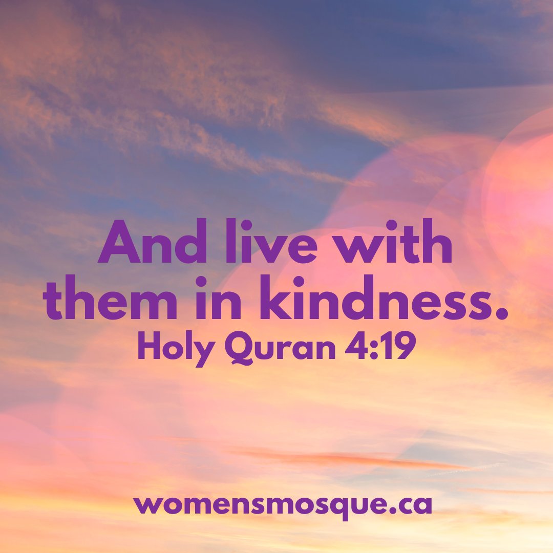 And live with them in kindness. Holy Quran 4:19  #Quran #holyquran #inspiration #lovenotfear #spirituality #faith #islam #peace
