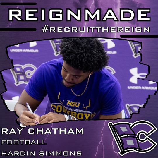 Congratulations @raykchat3 on signing to play football at Hardin-Simmons! #REIGNCAIN #REIGNMADE