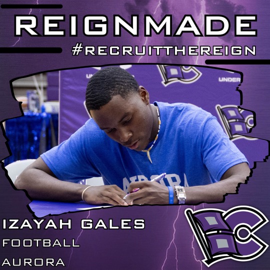 Congratulations @GalesIzayah on signing to play football at Aurora! #REIGNCAIN #REIGNMADE