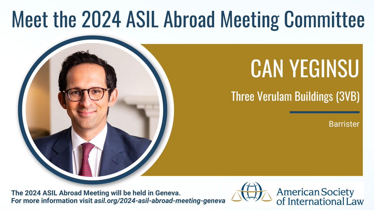 Our ASIL Abroad - Geneva Committee spotlight now shines on Committee Member Can Yeginsu from Three Verulam Buildings (3VB)! Visit asil.org/2024-asil-abro… for meeting details and to register.