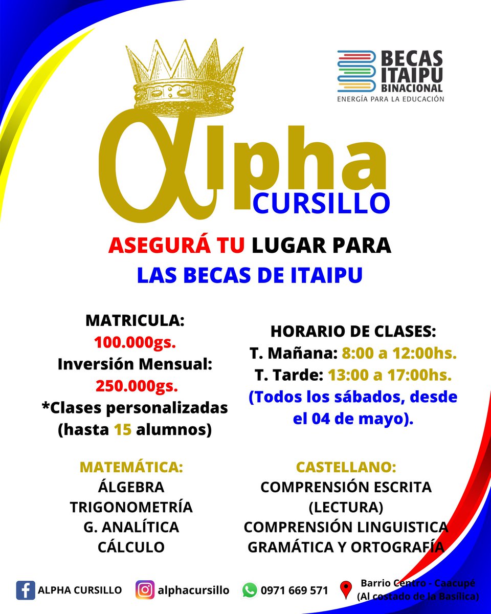 Si sos de la promo 2022, 2023 o 2024 y tenés promedio general del colegio 4 o más, estudia en Alpha Cursillo y ganá una de las BECAS DE ITAIPU 🤑💰 para que estudies la carrera que siempre soñaste sin el peso de tener que pagar la universidad 🙌🏻👌🏻 
Info al WhatsApp 0971 669 571