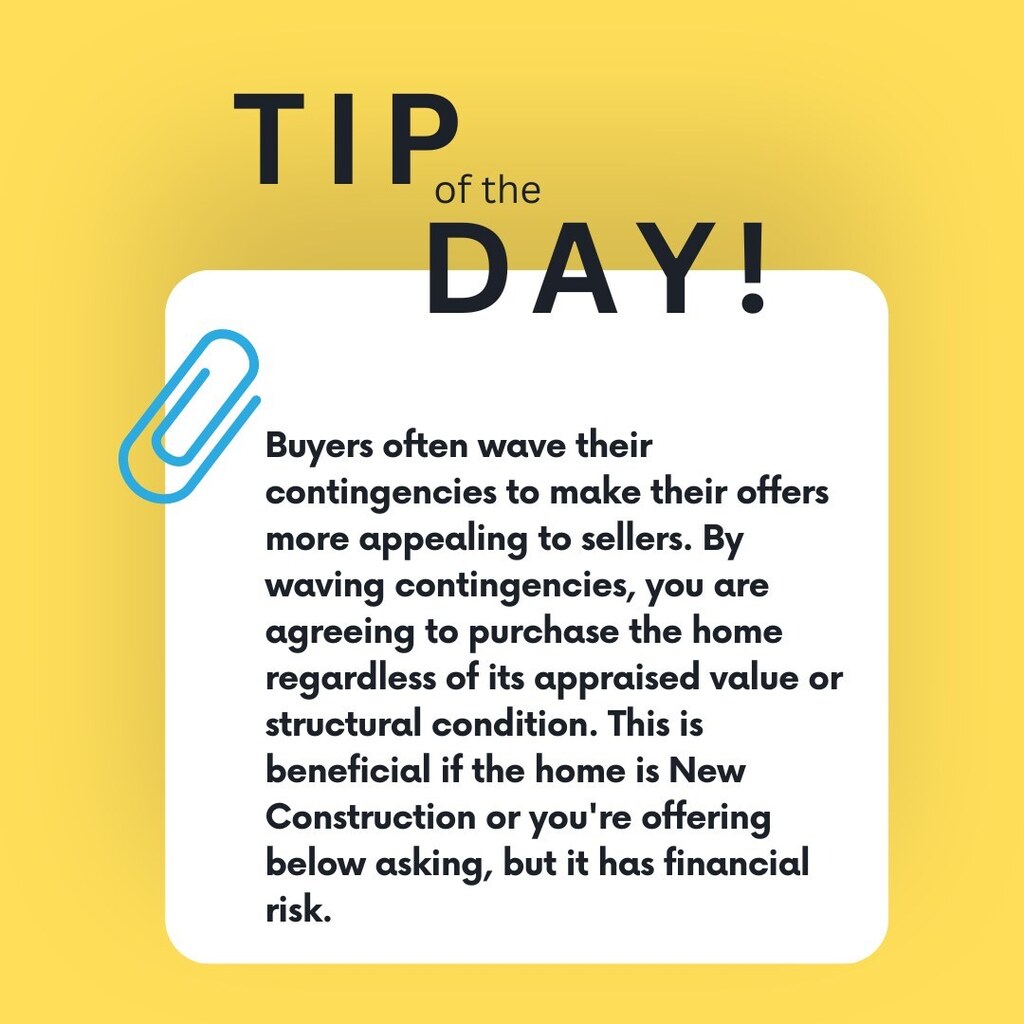 Tip of the DAY:

Contingencies, Contingencies, Contingencies..
#realestatetips #realtor #realestate #tipsandtricks #buyingahome #sellingahome