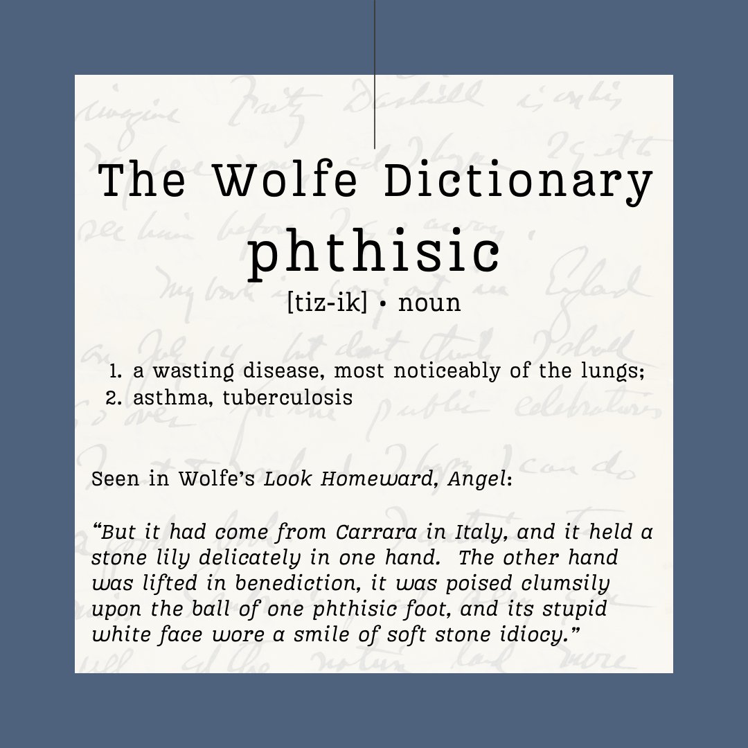 PHTHISIC

#WolfeDictionary #ThomasWolfe #Phthisic #Tuberculosis #Asthma #sickness #LookHomewardAngel #writer #author #novelist #AshevilleNC #ThomasWolfeMemorial