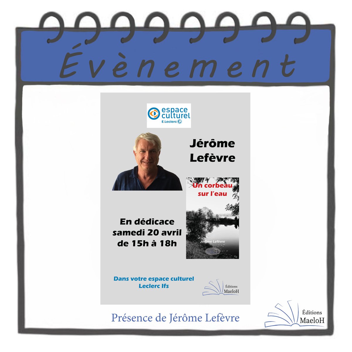 EditionsMaeloh's tweet photo. Ce samedi 20 avril, Jérôme Lefèvre sera en dédicace à 
 l'espace culturel Leclerc à Ifs (14).

#editionsmaeloh
#maisondedition #edition #livre #roman #dedicace #nouveauroman #nouveautelitteraire #auteur
#uncorbeausurleau #jeromelefevre

#eleclercifs #ifs #calvados #normandie https://t.co/CEZmL4jbo0