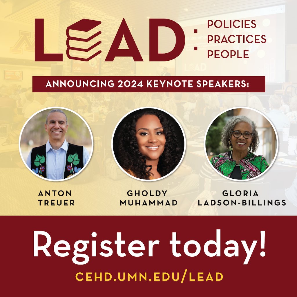 Register for this year’s LEAD Conference: Leading in Equity, Action, and Diversity for PreK-12 System Development on July 30 and 31, 2024! Early bird pricing ends on May 1. Register at z.umn.edu/cehd-lead