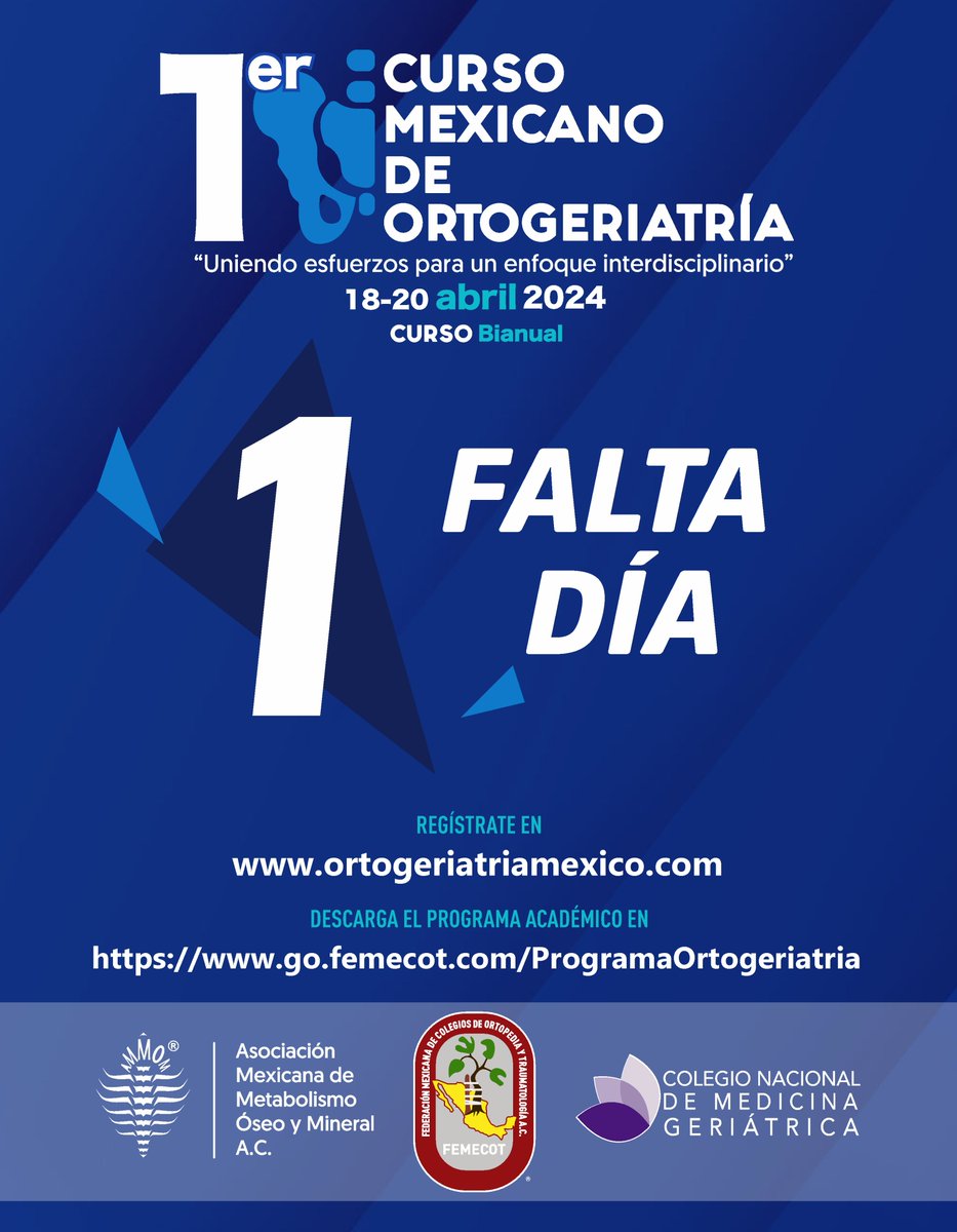 Faltan 1 día para nuestro 1ER CURSO MEXICANO BIANUAL DE ORTOGERIATRÍA se llevará a cabo los días del 18 -20 de abril de 2024. Si no eres socio de AMMOM, CONAMEGER o FEMECOT, realiza tu registro general en: ortogeriatriamexico.com #Ortopedia #Traumatología #femecot #Regional