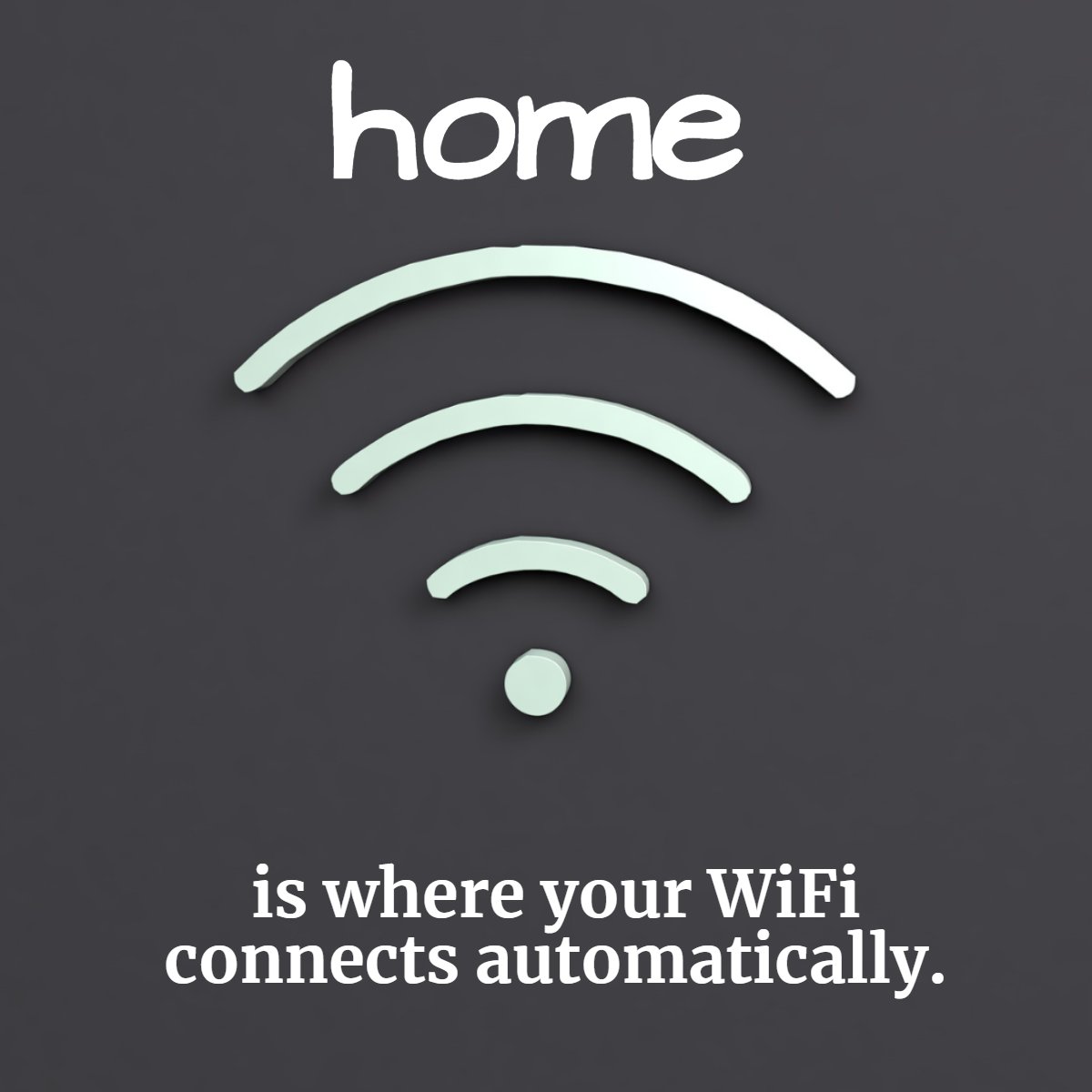 Home is where your WiFi... Connects automatically. 📱📶

#home #wifi #stayhome #homestyle #hometime #homesofinstagram #wearehome