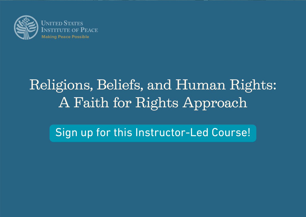 📖Want to increase your learning to support human rights to create partnerships for peace? @USIP is offering an instructor-led online course! Join fellow faith-based actors, practitioners, & peacebuilding peers on promoting human rights: bit.ly/3Ue47ea