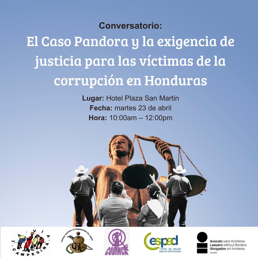 ⚖️#CasoPandora| Te invitamos a nuestro conversatorio: “El caso Pandora y la exigencia de justicia para las víctimas de la corrupción en Honduras”.

📍Hotel Plaza San Martín
🗓️Martes 23 de abril 
⏰10:00 am - 12:00 pm

¡Te esperamos!