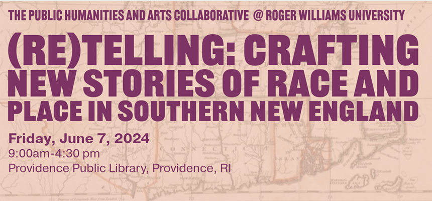 buPrStudies's tweet photo. On Friday, June 7, 2024, the Roger Williams University Public Humanities and Arts Collaborative (The Co-Lab) will host (Re)Telling: Crafting New Stories of Race and Place in Southern New England at the Providence Public Library in Providence, R.I. https://t.co/CnFUAOsOIm https://t.co/1TKhqqtxrr