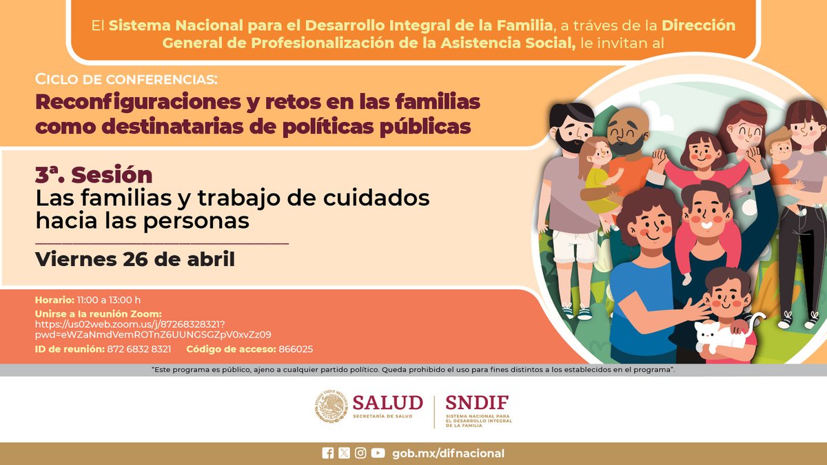 DIF_NMX's tweet photo. 👉No te pierdas la conferencia "Las familias y trabajo de cuidados hacia las personas", ¡conéctate! 
.
.
🗓️ Viernes 26 de abril 
🕙11:00 a 13:00 h 
ID de la reunión: 872 6832 8321
Código de acceso: 866025 
.
.
 ¡Te esperamos! 

#sndif 
#DIFCercaDeTi
#charlasvirtuales https://t.co/7OcLYMHx9A