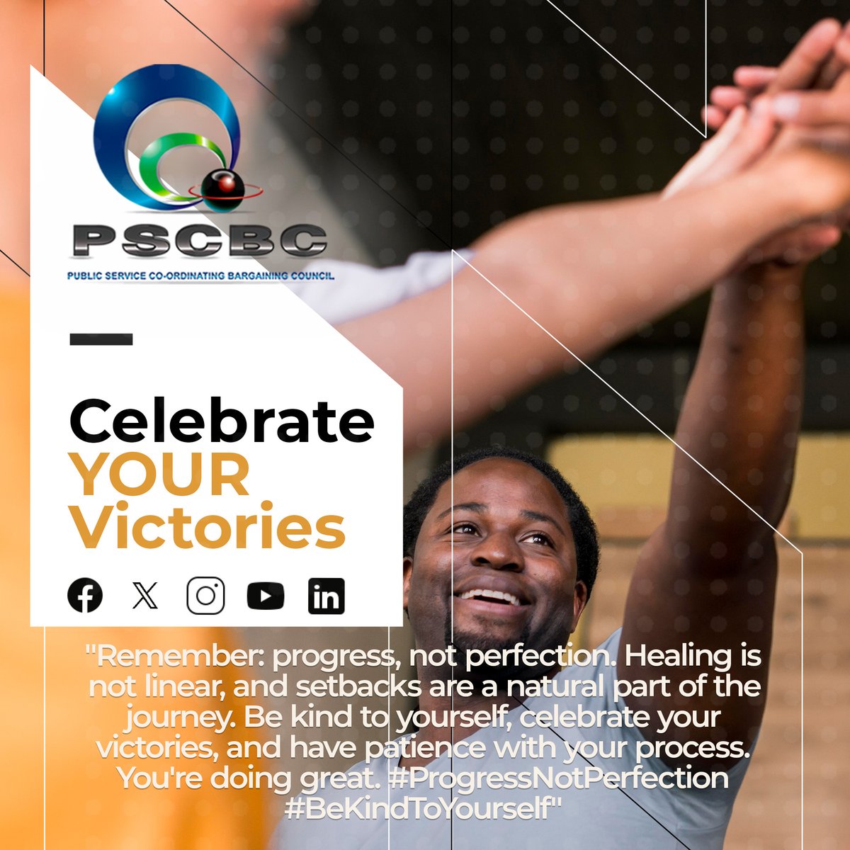 'Remember: progress, not perfection. Healing is not linear, and setbacks are a natural part of the journey. Be kind to yourself, celebrate your victories, and have patience with your process. You're doing great. #ProgressNotPerfection #BeKindToYourself' #PSCBC