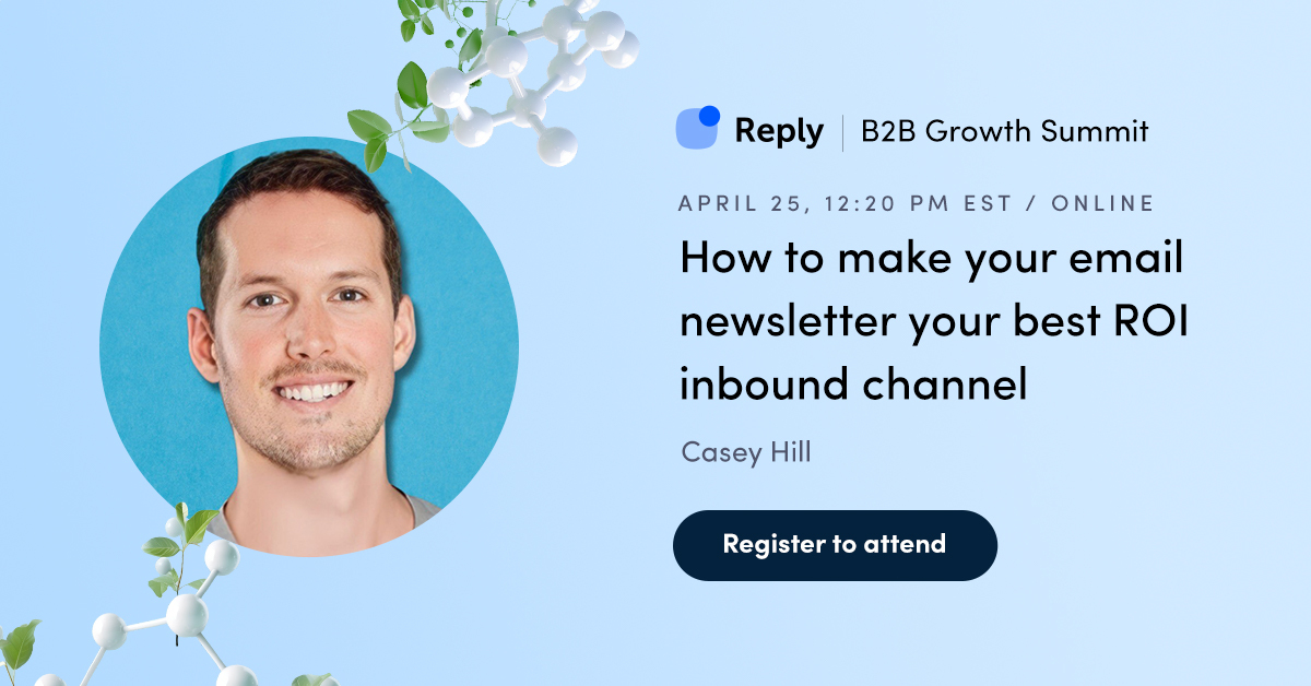 Join us at the B2B Growth Summit by Reply.io on April 25, 2024! 🚀 Discover how you can transform email #newsletters into a top ROI channel with our Senior Growth Manager, Casey Hill.💰 Book your spot below!👇 bit.ly/3U00GGJ @Growth_Corner @ReplyAppTeam