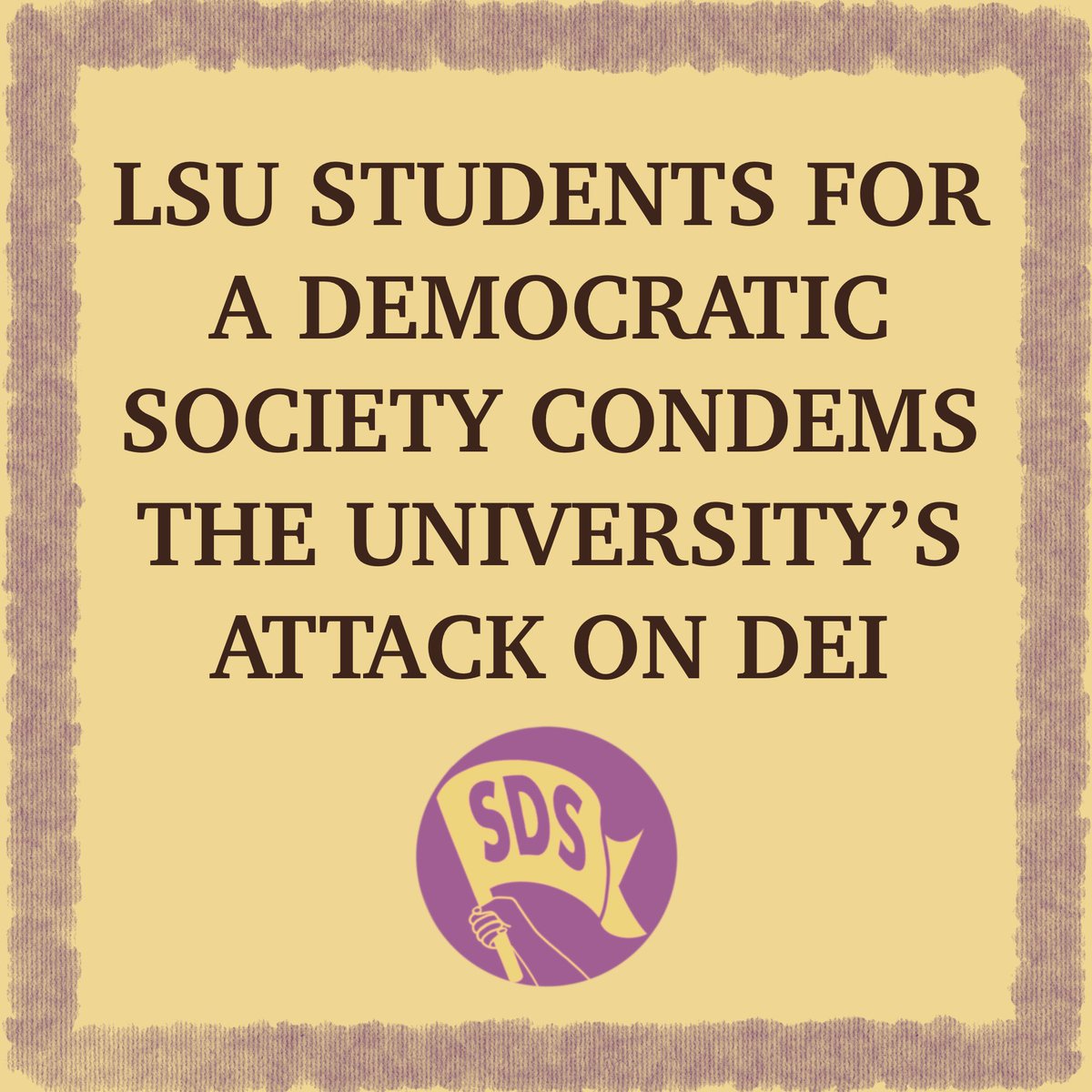 sdsatlsu's tweet photo. Students for a Democratic Society Condemns LSU’s Attack on DEI! We will be marching on the capitol with a coalition of organizations April 22nd at 1pm. https://t.co/RXoBnO4fJq