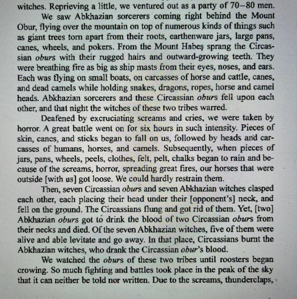 Wait until you read Çelebi's account of the annual witch fight between the Circassian and Abkhazian vampires: