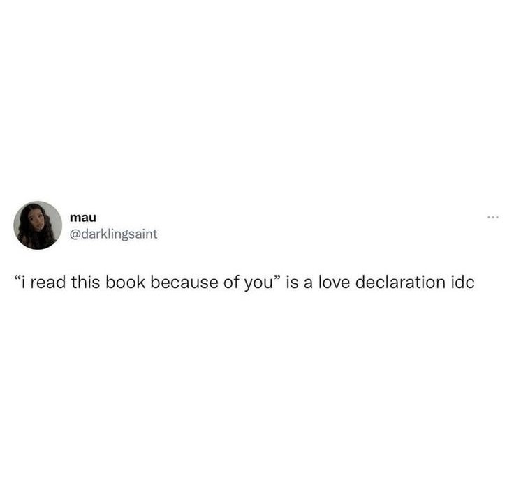 The most romantic thing you can say to a bookworm! 💖 📖 

[🤪 Meme credit: literarylifestylecompany.com, Pinterest]

#books #reading #bookishthings #bookmeme #bookstr