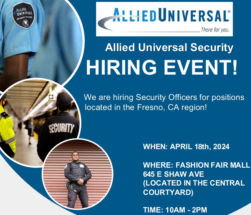 😃 Hiring Event Tomorrow April 18th! Allied Universal is hiring Security Officers for positions in the Fresno region so come to Center Court from 10AM -2PM to discuss exciting Employment Opportunities! 💰