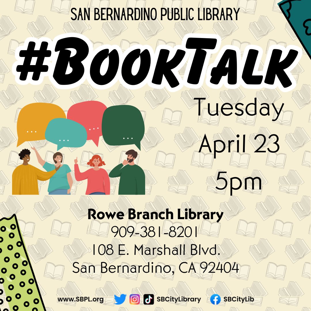 It's almost time for #BookTalk at Rowe! Stop by on Tuesday, April 23 at 5pm to chitchat about all the book topics that have been on your mind lately. See you there! #SanBernardinoPublicLibrary #SanBernardino #SBPL #InlandEmpire #Library #Proud2BeSB #Books #Club #Talk #Bookish
