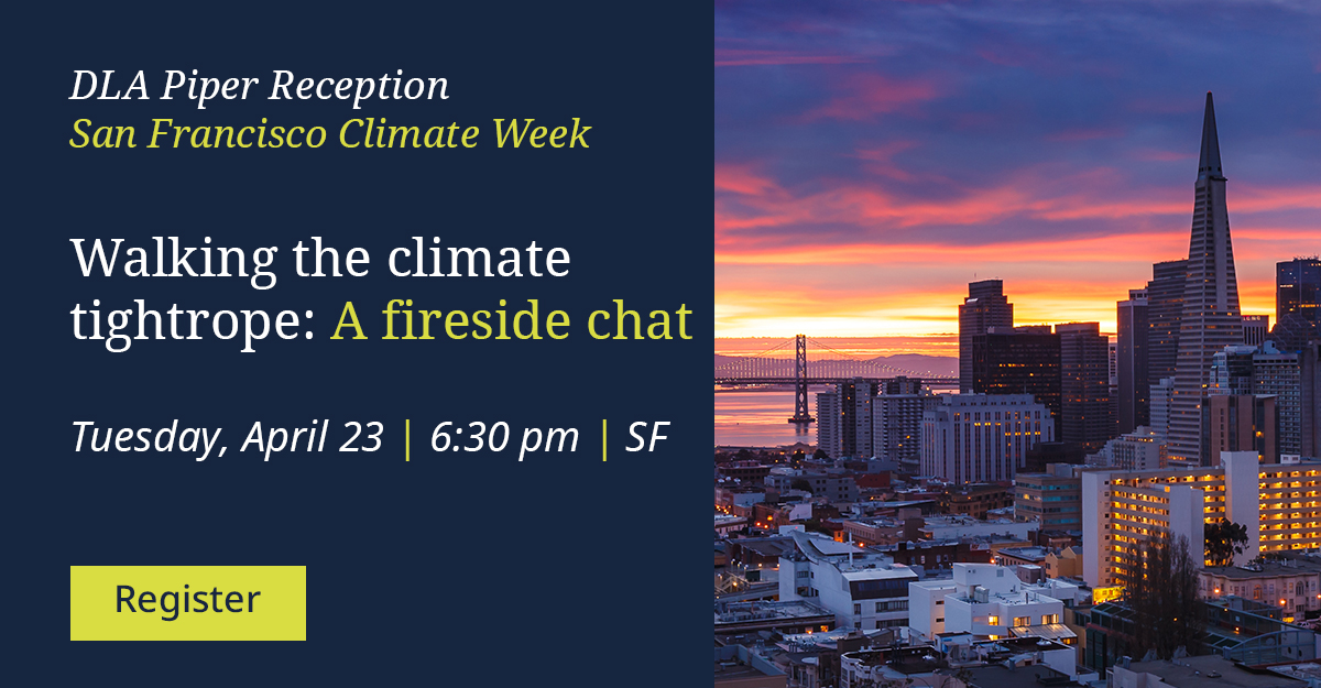 Please join DLA Piper during #SanFranciscoClimateWeek for an evening cocktail reception and fireside chat, where we will explore how companies are navigating the regulatory tightrope around #ClimateChange legislation across US states.

spr.ly/6011byTMt