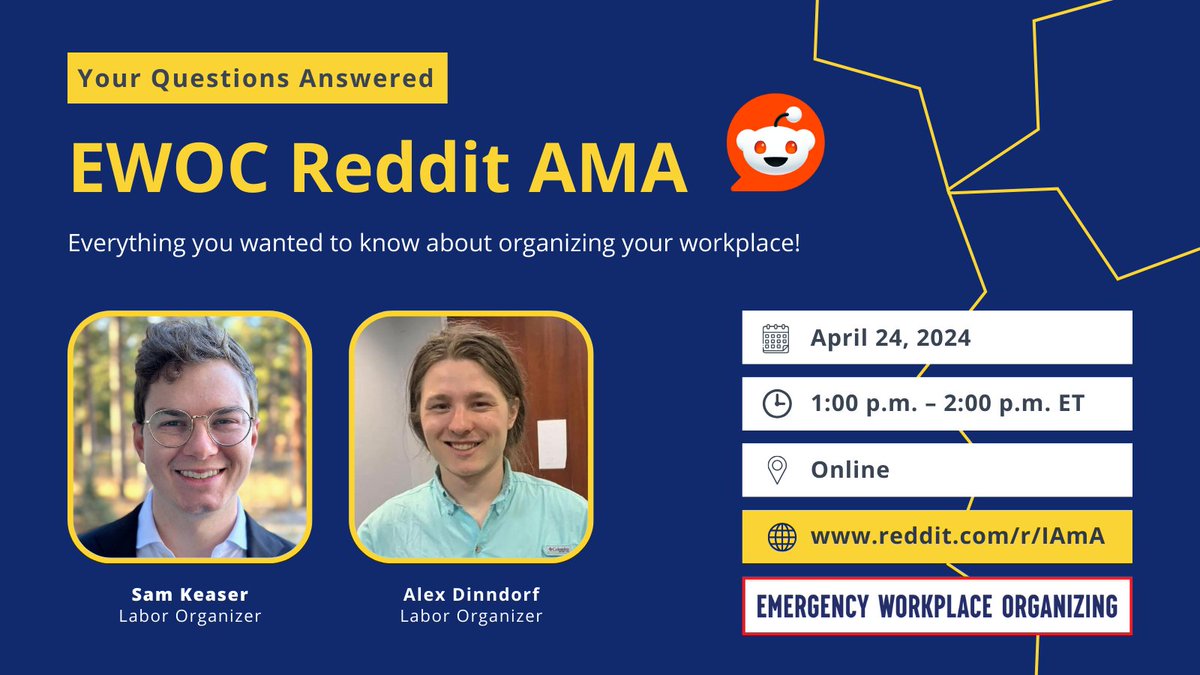 organizeworkers's tweet image. Mark your calendar! 📅

EWOC labor organizers Sam Keaser and Alex Dinndorf will be available to answer your organizing questions this Wednesday, April 24. 

Check the AMA subreddit or check back here for the URL when it's time to start!