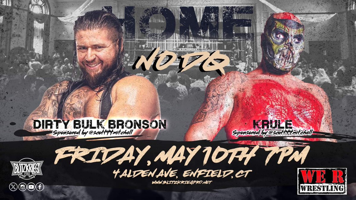 🔥OFFICIAL🔥 NO DQ! @bearbronsonBC Sponsored by @Scott44Mitchell vs @AtrocityKrule Sponsored by @Scott44Mitchell has been added to “HOME” on Fri May 10th in Enfield, CT thanks to @WeRWrestlingg 🎟: BlitzkriegPro.net 📺: IWTV.live