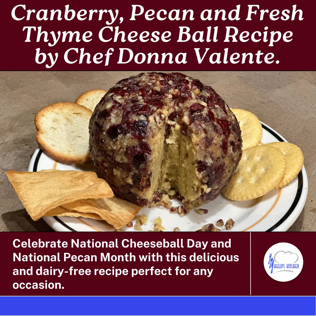 #NationalCheeseballDay and #NationalPecanMonth is the perfect time to share a delicious new recipe with you!

Chef Donna Valente wants to share a great dairy-free, VEGAN cheeseball recipe that looks DELICIOUS.

Cranberry, Pecan and Fresh Thyme Cheese Ball