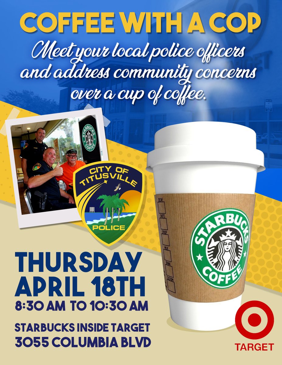 Please join @TitusvillePD Police Officers for a cup of delicious coffee and conversation addressing community concerns this Thursday, April 18, 2024, at @Starbucks Coffee in @Target from 8:30 to 10:30 AM. ☕️#coffeewithacop