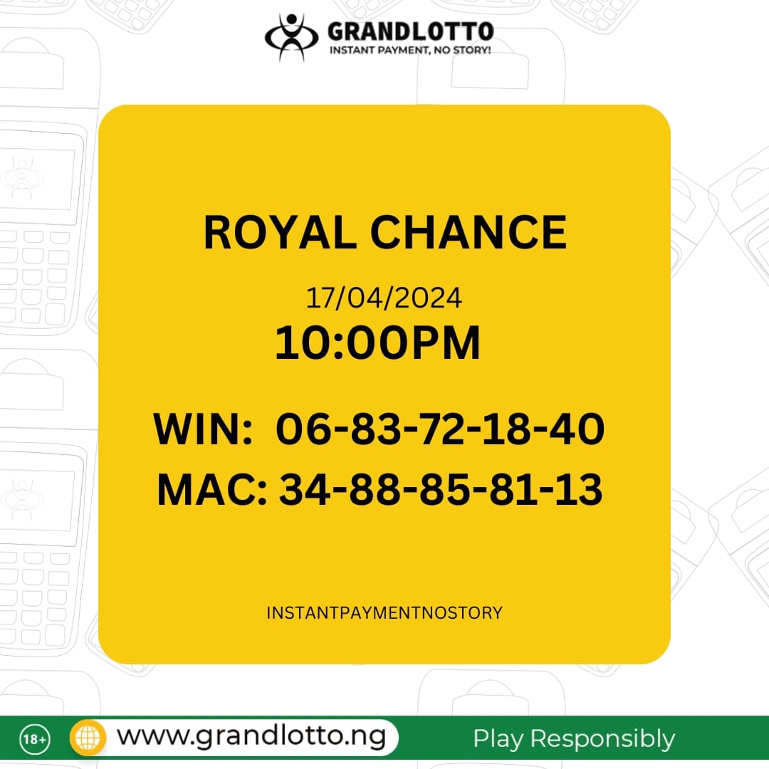 ROYAL CHANCE RESULT

grandlotto.ng

#Instantpayment #nostory #Grandlotto #lotto #Lottonigeria #indoorgames #playandwin #playanywhere #winningsanywhere #cashout #chooseyellowterminal