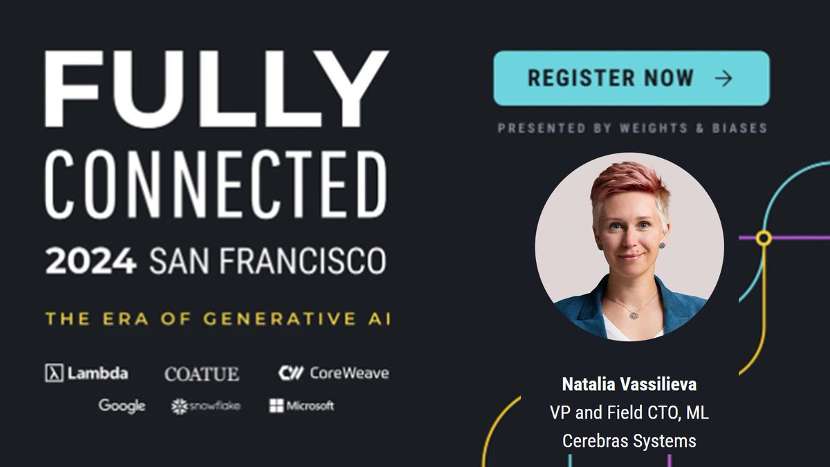 Cerebras VP and Field CTO, Natalia Vassilieva, speaks at @weights_biases Fully Connected Conference. Natalia will discuss training recipes and scaling strategies for high-quality enterprise GenAI Models. 📅 April 18th, 2024 🕒 3:50 PM - 4:15 PM PDT 🎟️ Registration details -