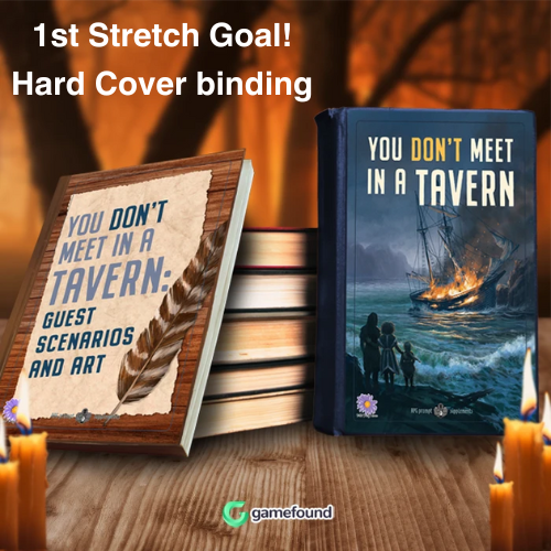 You Don't Meet in a Tavern has funded on @gamefound! 🎉Our first stretch goal is to get hard cover binding! We only have 5 days left in the campaign but we can do it! Thanks again to everyone who has pledge so far! You make this happen! 😍 gamefound.com/en/projects/vi…