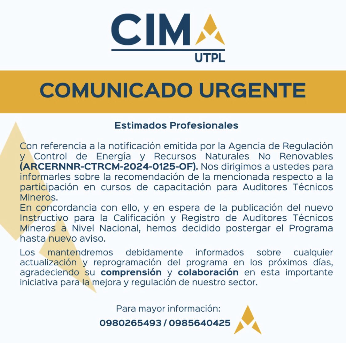 Se comunica la postergación del Programa de Auditores Técnicos Mineros conforme a la recomendación de la ARCERNNR, a la espera del nuevo Instructivo para la Calificación y Registro de Auditores Técnicos Mineros a Nivel Nacional. 

Agradecemos su compresión y apoyo. 

#comunicado