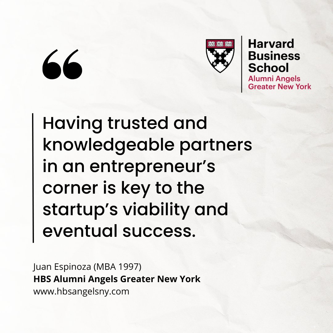 'Having trusted and knowledgeable partners in an entrepreneur's corner is key to the startup's viability and eventual success.' - HBS AANY Member Juan Espinoza (MBA '97) Learn about our investment process - hbsangelsny.com/apply-to-pitch