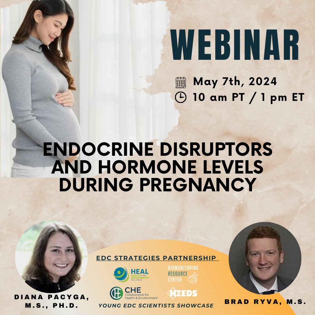 Interested in how #EDCs impact a mother's hormones during pregnancy? Join us May 7th for a Young EDC Scientists Showcase w/ Dr. @dianapacyga & @BradRyva to learn more! Organized by our partners @HEEDSorg & the EDC Strategies Partnership. RSVP below! healthandenvironment.org/che-webinars/9…
