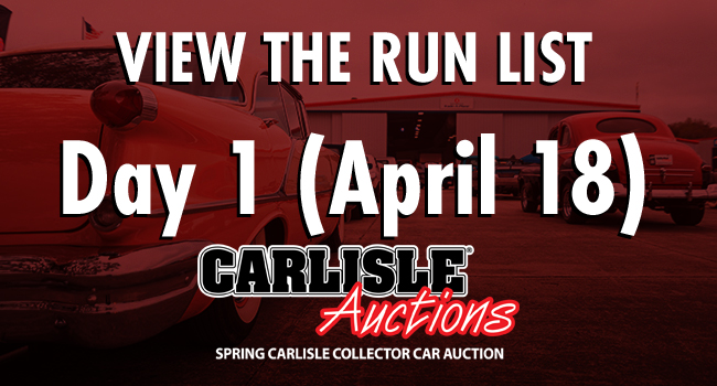 The run list for Day 1 of the Spring Carlisle Collector Car Auction is now live. You can check it out online now and make your plans to bid in person, on the phone, or online. The fun starts at noon on Thursday, April 18. bit.ly/4418bBR