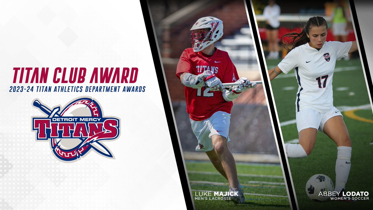 Congrats to @UDMLAX Luke Majick and @DetroitWSOC Abbey Lodato on being named The Titan Club Award winners, presented to a male and female student-athlete who has achieved academic and athletic excellence during their Detroit Mercy careers. #DetroitsCollegeTeam #TheTommys ⚔️