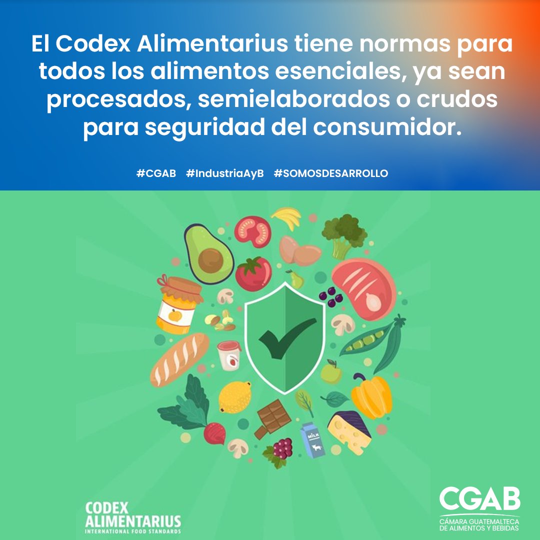 El #CodexAlimentarius tiene normas para todos los alimentos y bebidas esenciales. #CGAB #IndustriaAyB #SOMOSDESARROLLO #Guatemala @Cgab19 @codexguatemala1