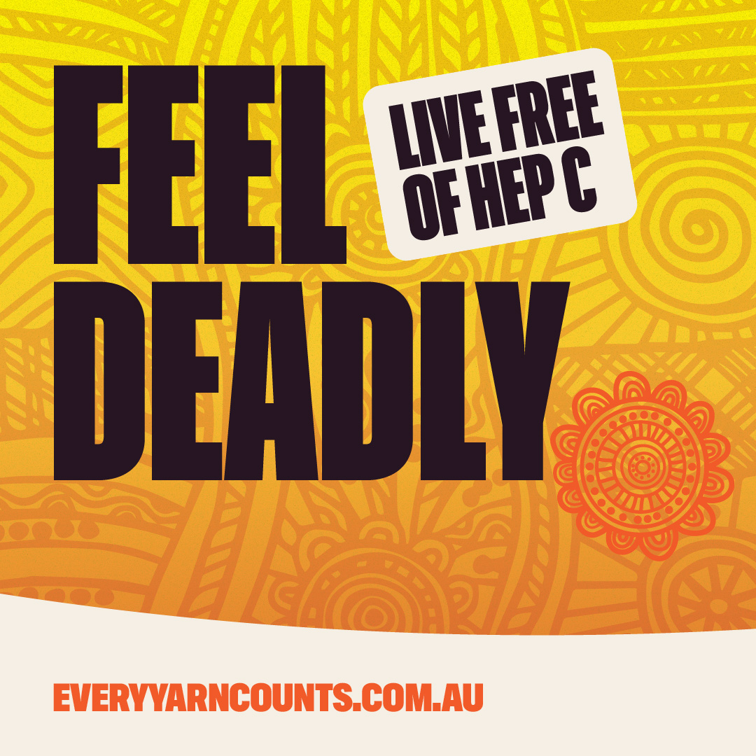 Hepatitis C can make your liver sick. Treating hepatitis C earlier rather than later can stop the liver from being damaged. Every person’s experience of treatment is different. Take the first step, have a yarn at your local Aboriginal Health Service today. Every Yarn Counts.
