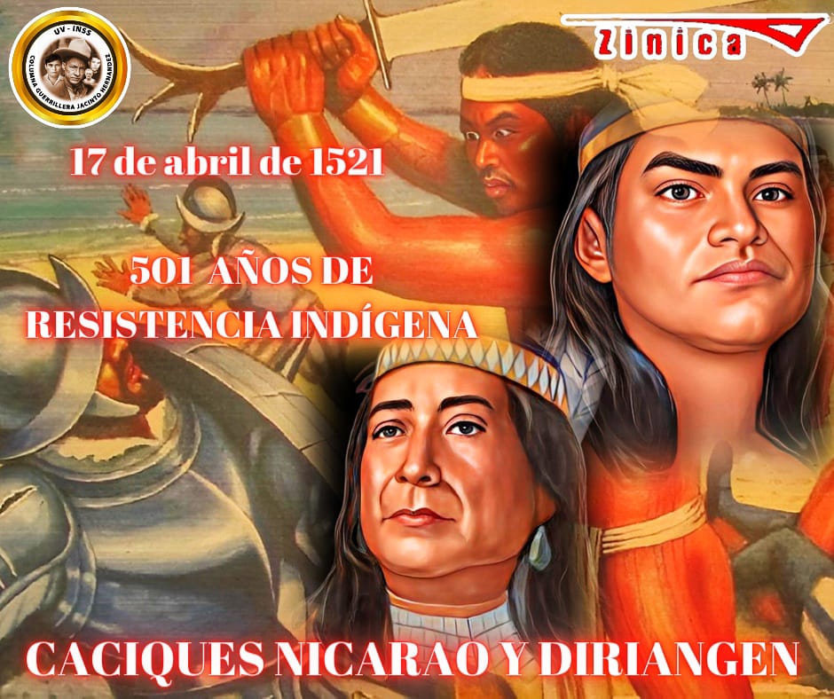 #Nicaragua|#uvinss
📌Hoy se cumple 501años del inicio de la resistencia indígena nicaragüense contra el imperio invasor, la Asamblea Nacional aprobó el 17 de abril  2023 la “Ley que declara Héroes Indígenas de Nuestras Luchas Antiimperialistas al Cacique Diriangén y Nicarao.