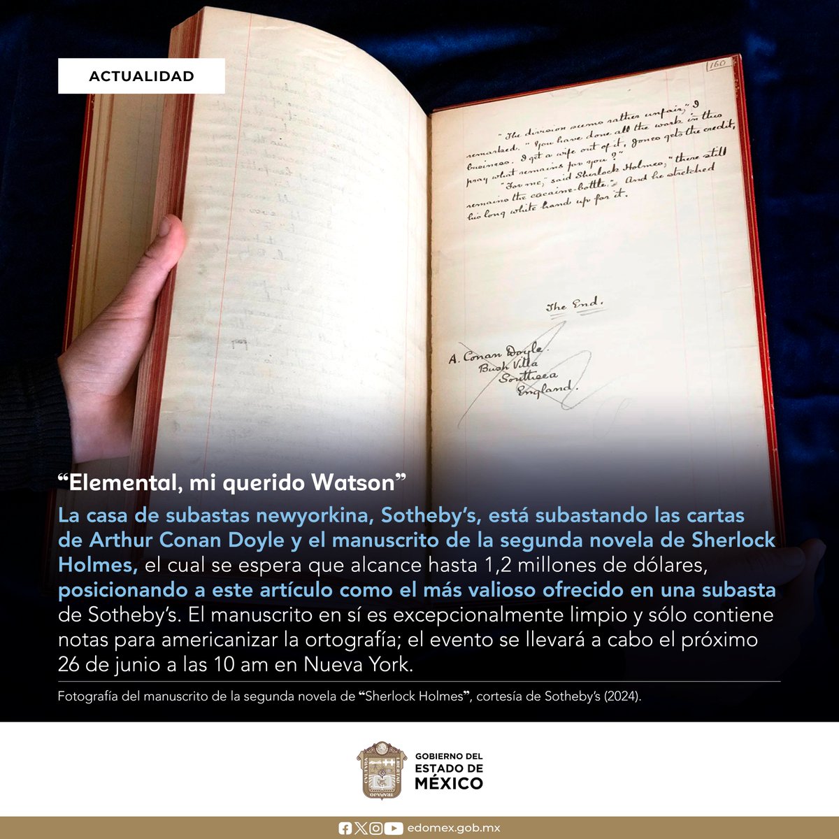 ¿Quieres un manuscrito de #SherlockHolmes? la subasta inicia con 1,2 millones de dólares. En 1889, Arthur Conan Doyle aceptó escribir “El Signo de los Cuatro” el segundo libro del detective inglés, ahora la casa de subastas Sotheby's tiene el único manuscrito de la novela.#AGEMÉX