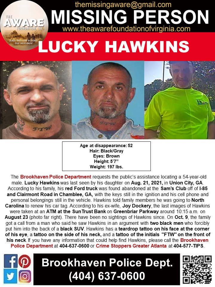 ***MISSING*** BROOKHAVEN, GA
The Brookhaven Police Department requests the public’s assistance locating a 54-year-old male. Lucky Hawkins was last seen by his daughter on Aug. 21, 2021, in Union City, GA.  According to his family, his red Ford truck was found abandoned at the